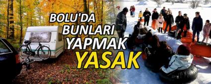 BOLU\'DA BUNLARI YAPMAK YASAK