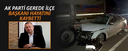 AK PART GEREDE LE BAKANI HAYATINI KAYBETT