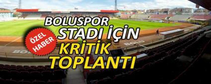 BOLUSPOR STADI N KRTK TOPLANTI