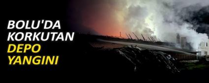 BOLU\'DA KORKUTAN DEPO YANGINI