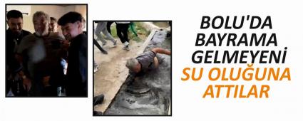 BOLU\'DA BAYRAMA GELMEYEN SU OLUUNA ATTILAR