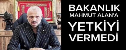 BAKANLIK ALAN\'A YETKY VERMED