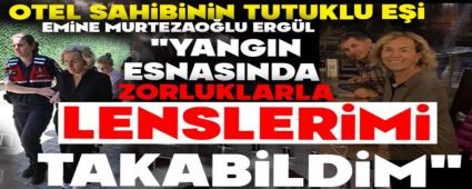 \"YANGIN ESNASINDA ZORLUKLARLA LENSLERM TAKABLDM\"