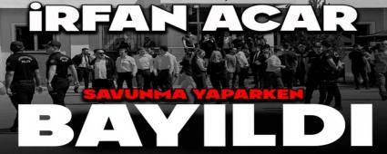 RFAN ACAR SAVUNMA YAPARKEN BAYILDI