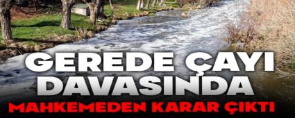Gerede ay Davasnda Mahkemeden Karar kt