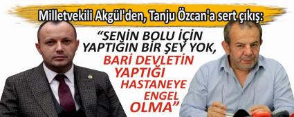 Milletvekili Akgl\'den, Tanju zcan\'a sert k