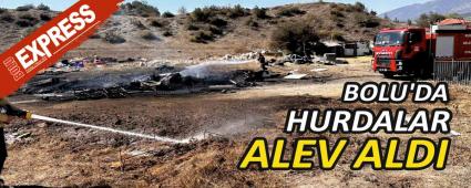 BOLU\'DA HURDALAR ALEV ALDI