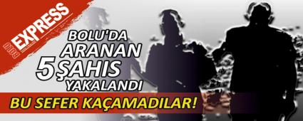 BOLU\'DA ARANAN 5 AHIS YAKALANDI