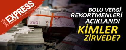 BOLU VERG REKORTMENLER AIKLANDI, KMLER ZRVEDE?