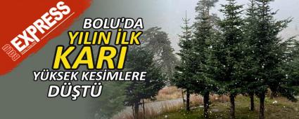 BOLU\'DA YILIN LK KARI YKSEK KESMLERE DT