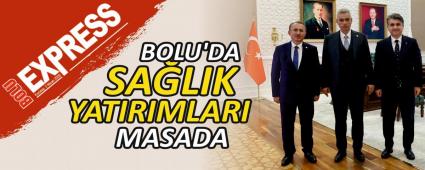 BOLU'DA SAĞLIK YATIRIMLARI MASADA BOLU'DA SAĞLIK YATIRIMLARI MASADA