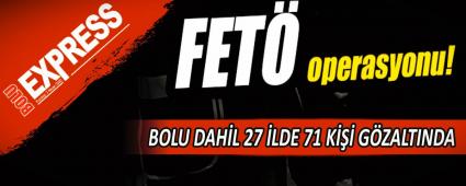 BOLU DAHL 27 LDE FET OPERASYONU 