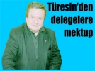 T�resin’den delegelere mektup