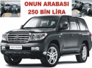 Onun arabas� 250 bin lira 