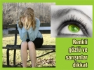 Renkli g�zl� ve sar���nlar dikkat