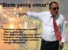 “Bizde yanl�� olmaz”