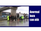 Anormal kaza can ald�