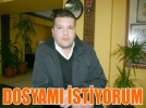 Dosyam� istiyorum