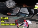 6 ki�ilik aile �l�mden d�nd�