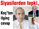 Siyasilerden tepki, Ko�tan ilgin� cevap