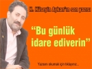Bu g�nl�k idare ediverin