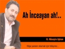 Ah �nceayan ah!..