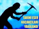 Tarihi eser ka�ak��lar� yakaland�