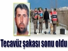 Tecav�z �akas� sonu oldu