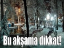 Bu ak�am kar ya���� bekleniyor