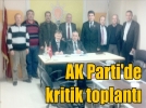 AK Parti’de kritik toplant�