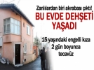 Engelli k�z bu evde deh�eti ya�ad�!