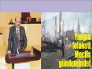 G�yn�k�teki felaket Meclis g�ndeminde!