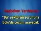 Devletin zirvesi Bolu�da 