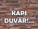 KAPI DUVAR�