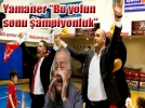 Yamaner: Bu yolun sonu �ampiyonluk