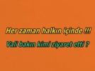 Her zaman halk�n i�inde !!!