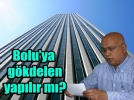 BOLU�YA G�KDELEN YAPILIR MI?