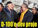 Ba�kan Y�lmaz�dan D-100�e dev proje