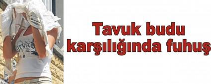 Tavuk budu kar��l���nda fuhu�