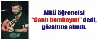 Canl� bombay�m dedi, g�zalt�na al�nd�