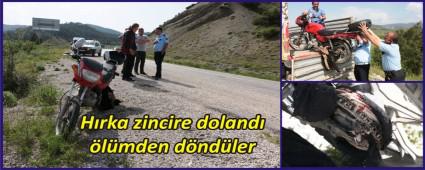 H�rka motorun zincirine tak�l�nca kaza yapt�lar