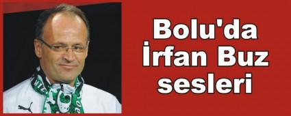 Bolu'da �rfan Buz sesleri