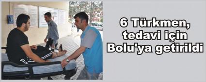 6 T�rkmen, tedavi i�in Bolu'ya getirildi
