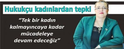 Hukuk�u kad�nlardan rapora tepki