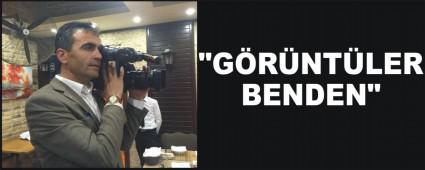 "G�r�nt�ler benden"