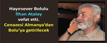 �lhan Atalay vefat etti