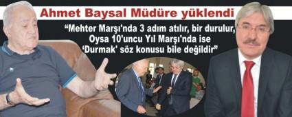 AHMET BAYSAL'DAN M�D�RE SERT S�ZLER