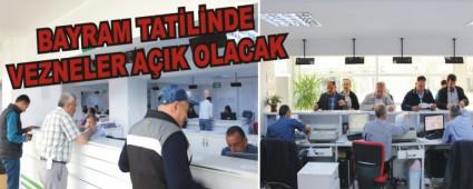 Bayram tatilinde vezneler a��k olacak