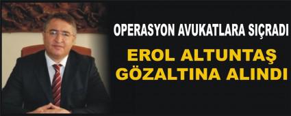 OPERASYON AVUKATLARA SI�RADI