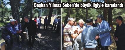 Ba�kan Y�lmaz Seben'de b�y�k ilgiyle kar��land�